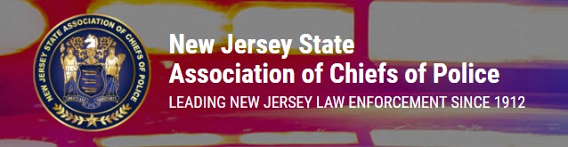 New Jersey State Association of Chiefs of Police - Leading New Jersey Law Enforcement Since 1912